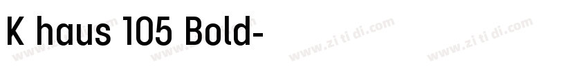 K haus 105 Bold字体转换